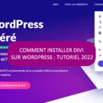 Comment installer divi sur wordpress : tutoriel 2024